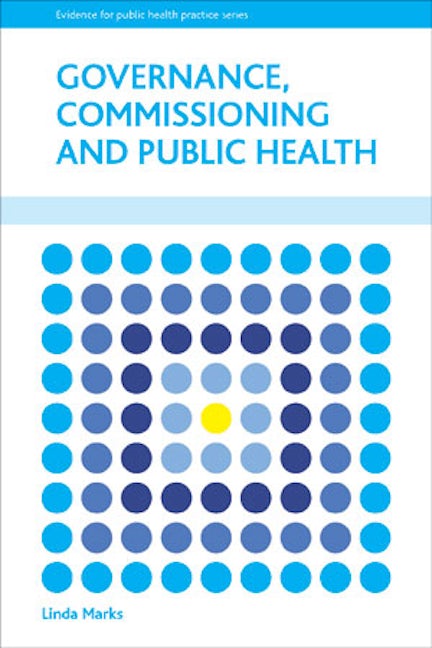 Book cover image for Governance, Commissioning and Public Health ISBN: 9781447304937